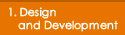 1. Design and Development
